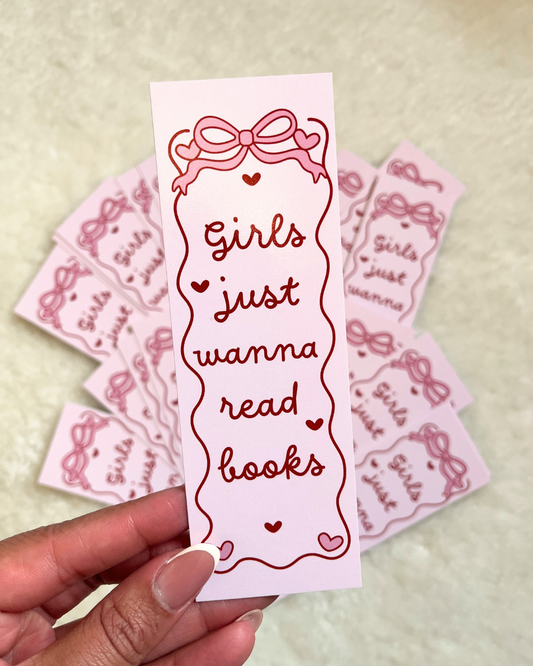 Girls Just Wanna Read Bookmark