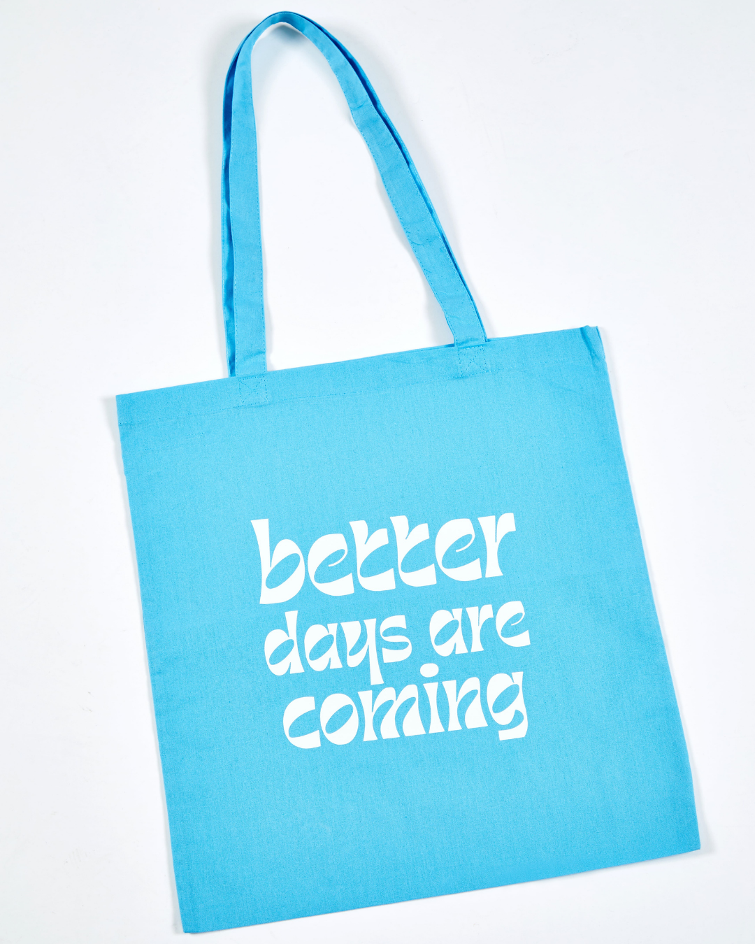 Better Days Are Coming Tote