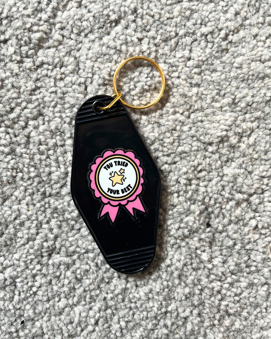 Tried Your Best Keyring