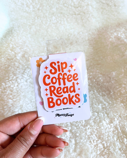 Sip Coffee Magnetic Bookmark