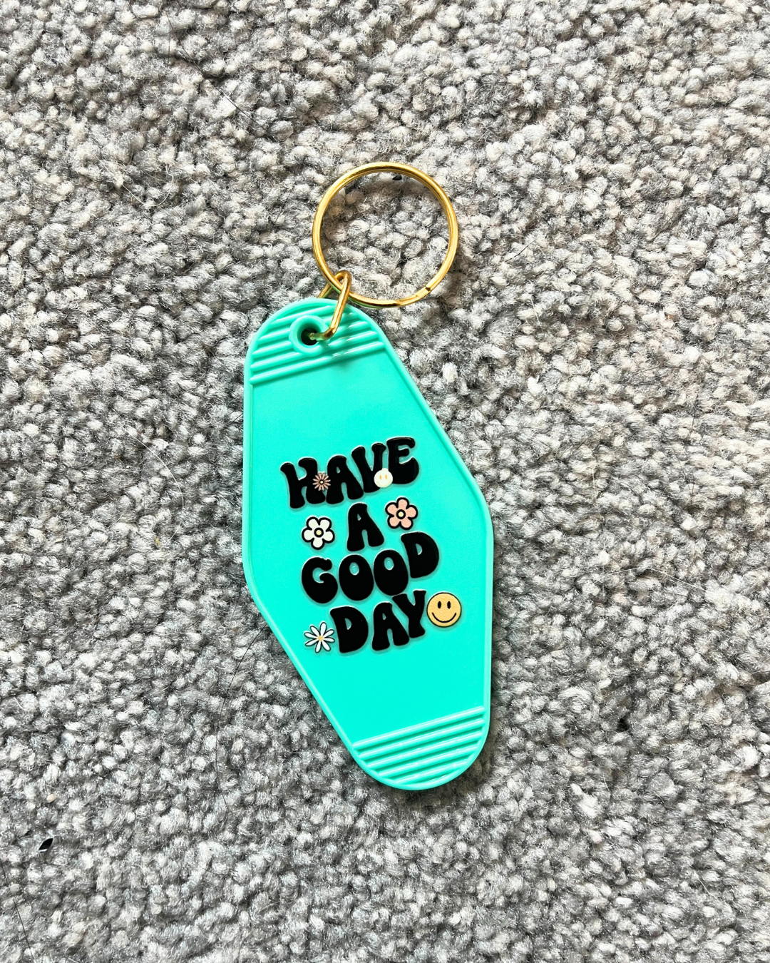 Have A Good Day Keyring