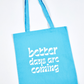 Better Days Are Coming Tote